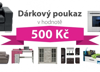 Dárkový poukaz za 500 Kč na nábytek podle vlastního výběru